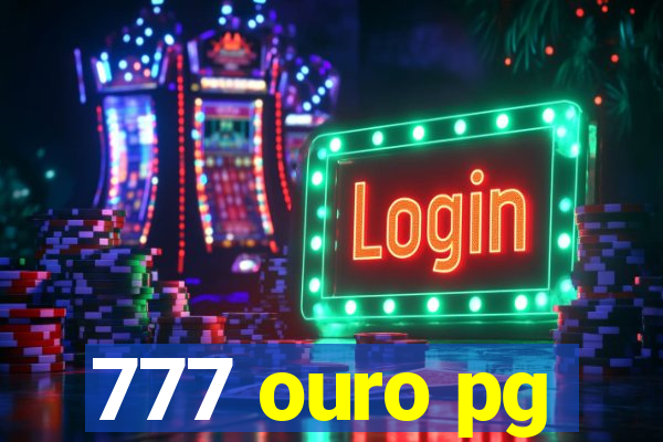 777 ouro pg